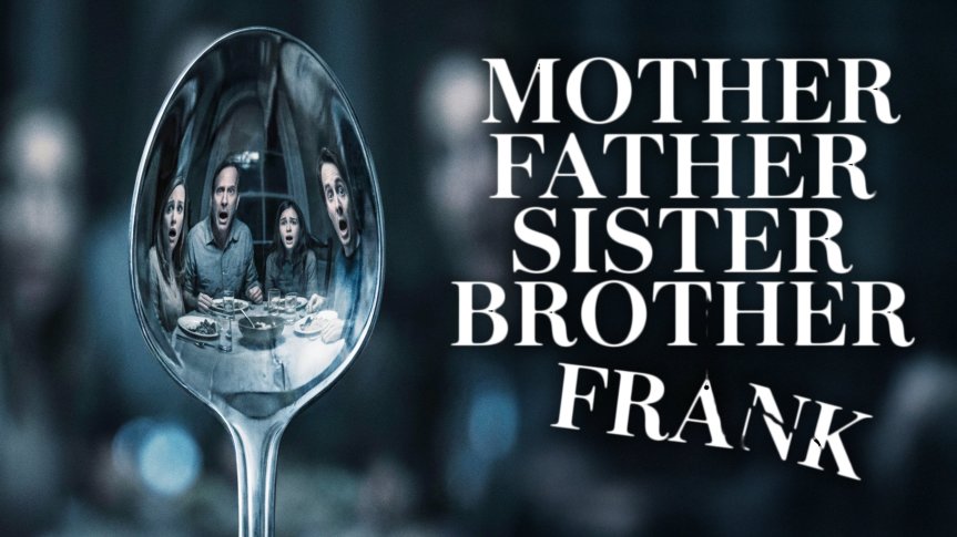 Streaming: Mother Father Sister Brother&nbsp;Frank
